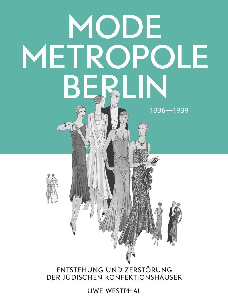 Vorderes Coverbild Modemetropole Berlin 1836 - 1939