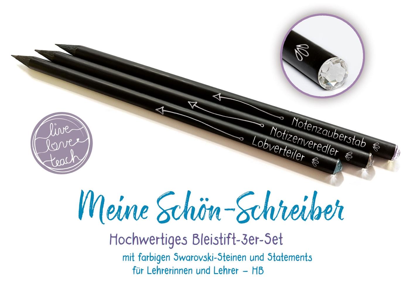 Vorderes Coverbild Meine Schön-Schreiber - "live - love - teach": Hochwertiges Bleistift-3er-Set, mit farbigen Swarovski-Steinen und Statements für Lehrerinnen und Lehrer, HB