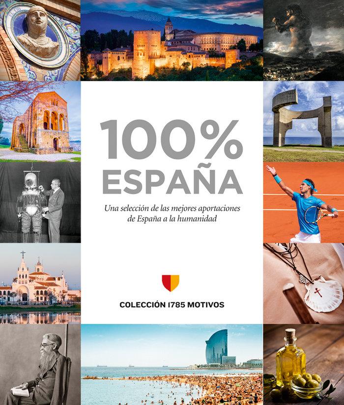 Vorderes Coverbild 100% España : una selección de las mejores aportaciones de España a la humanidad