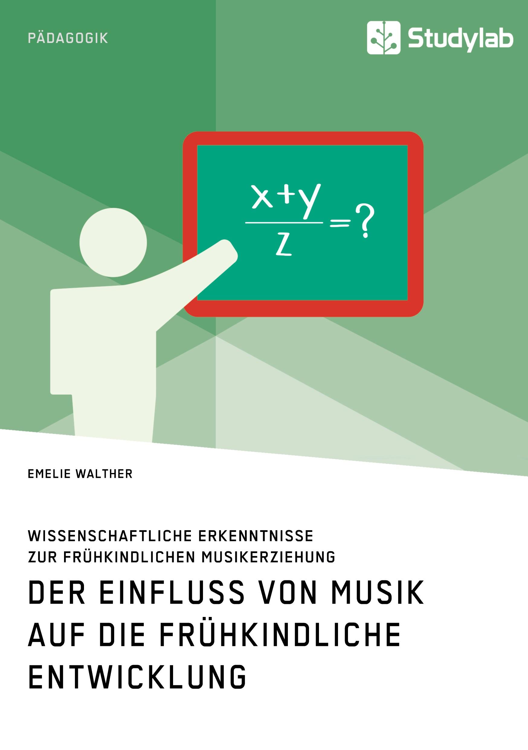 Vorderes Coverbild Der Einfluss von Musik auf die frühkindliche Entwicklung. Wissenschaftliche Erkenntnisse zur frühkindlichen Musikerziehung