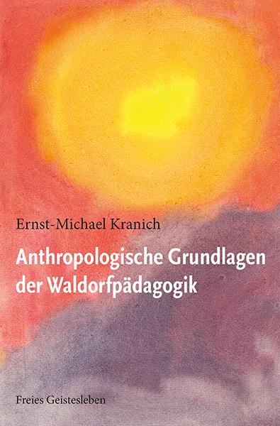 Vorderes Coverbild Anthropologische Grundlagen der Waldorfpädagogik