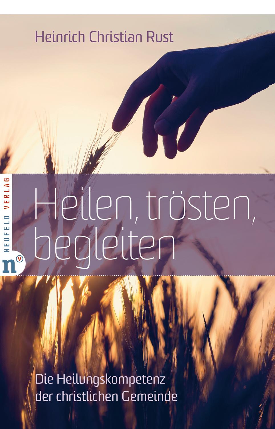 Vorderes Coverbild Heilen, trösten, begleiten