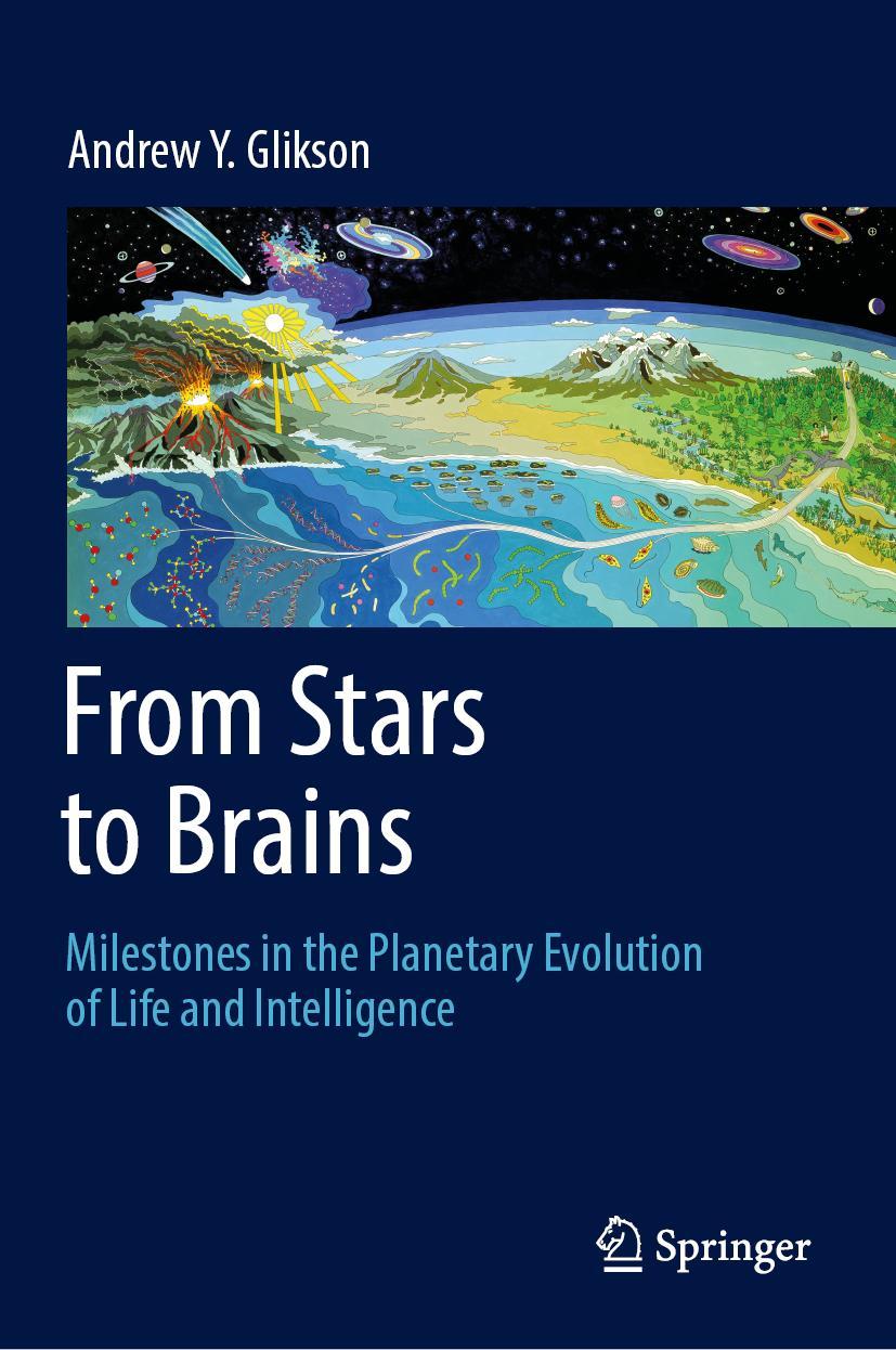 Vorderes Coverbild From Stars to Brains: Milestones in the Planetary Evolution of Life and Intelligence
