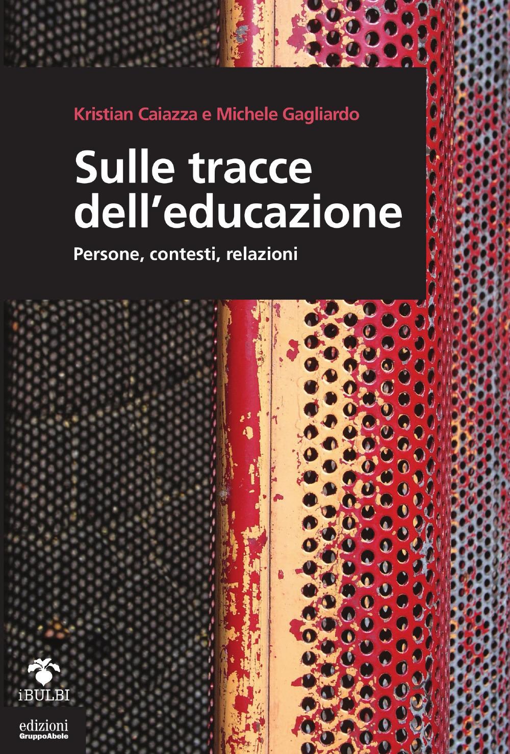 Vorderes Coverbild Sulle tracce dell'educazione. Persone, contesti, relazioni