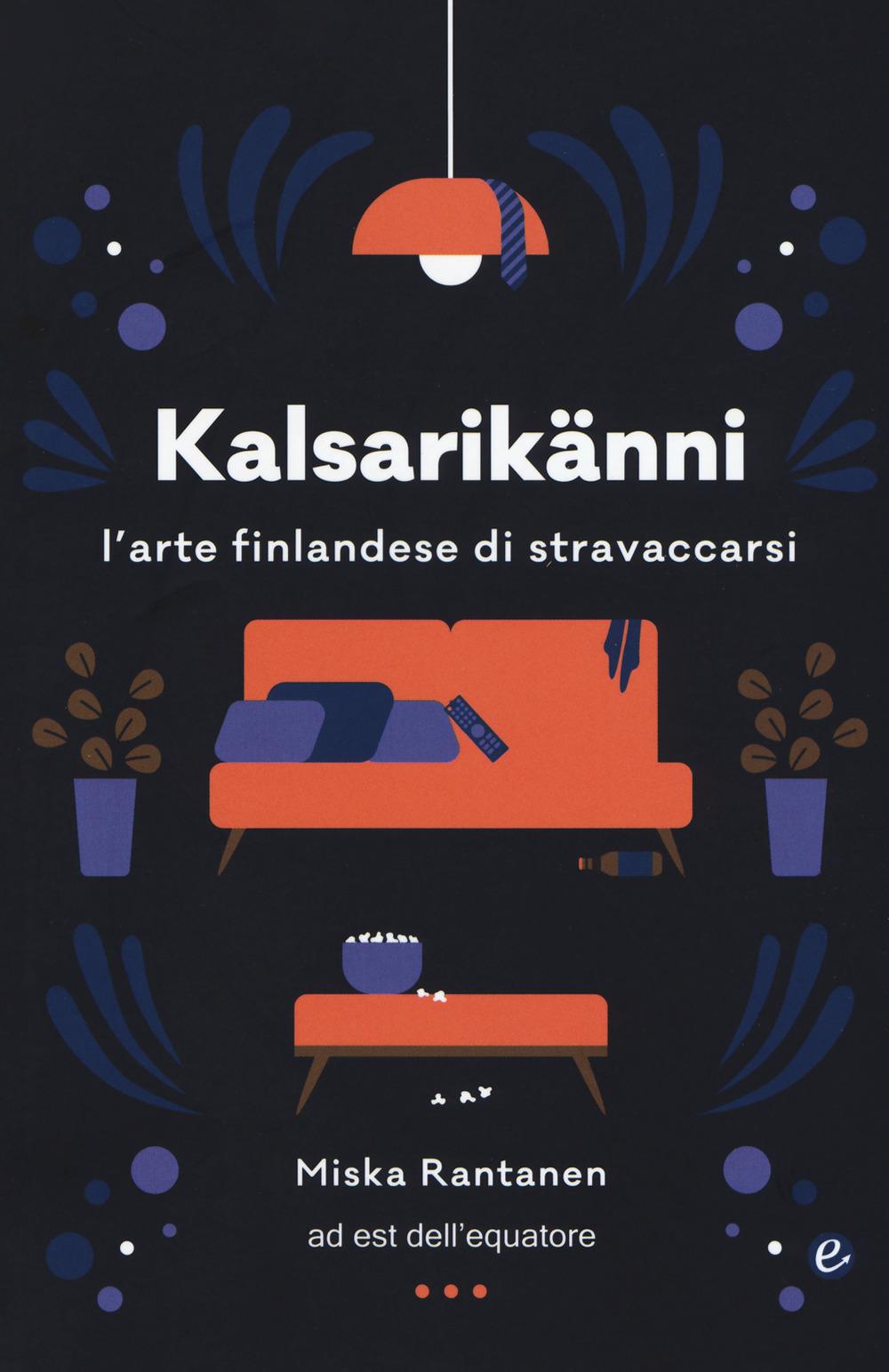 Vorderes Coverbild Kalsarikänni. L'arte finlandese di stravaccarsi