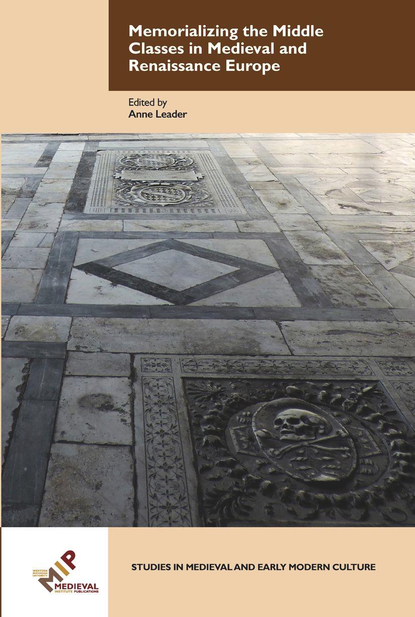 Vorderes Coverbild Memorializing the Middle Classes in Medieval and Renaissance Europe