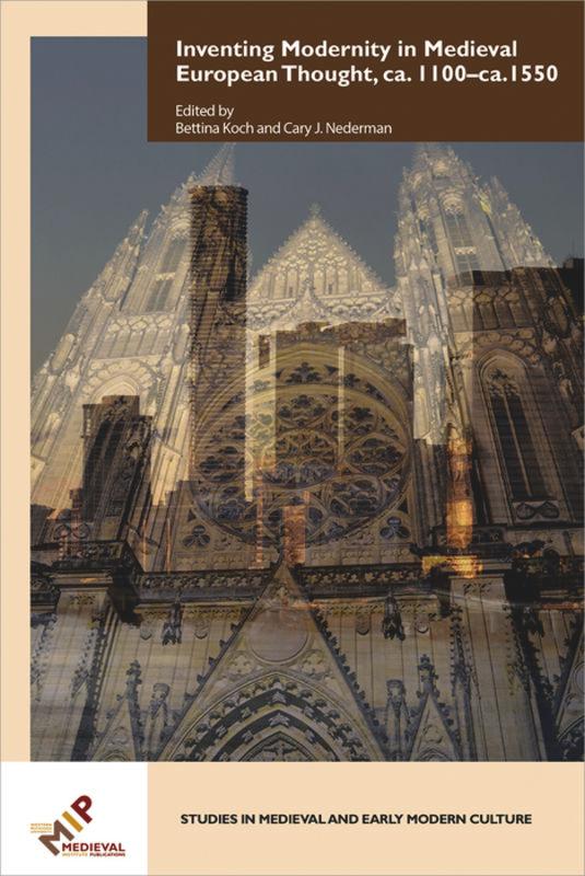 Vorderes Coverbild Inventing Modernity in Medieval European Thought, Ca. 1100-Ca. 1550