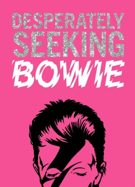 Vorderes Coverbild DESPERATELY SEEKING BOWIE