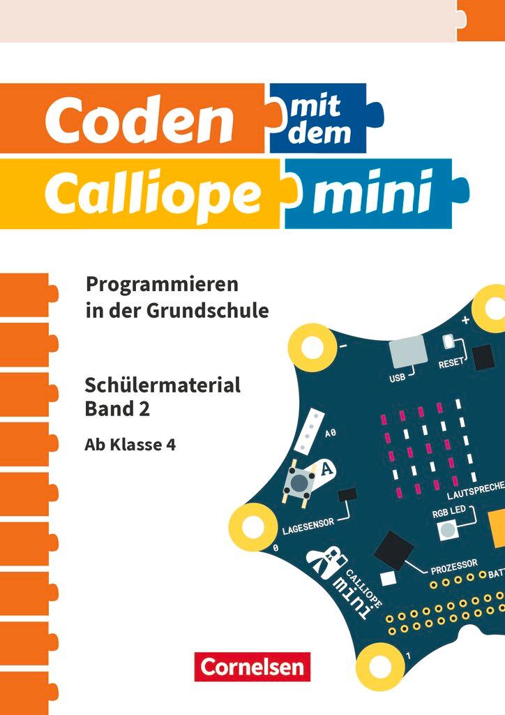 Vorderes Coverbild Coden mit dem Calliope mini Ab 4. Schuljahr - Programmieren in der Grundschule