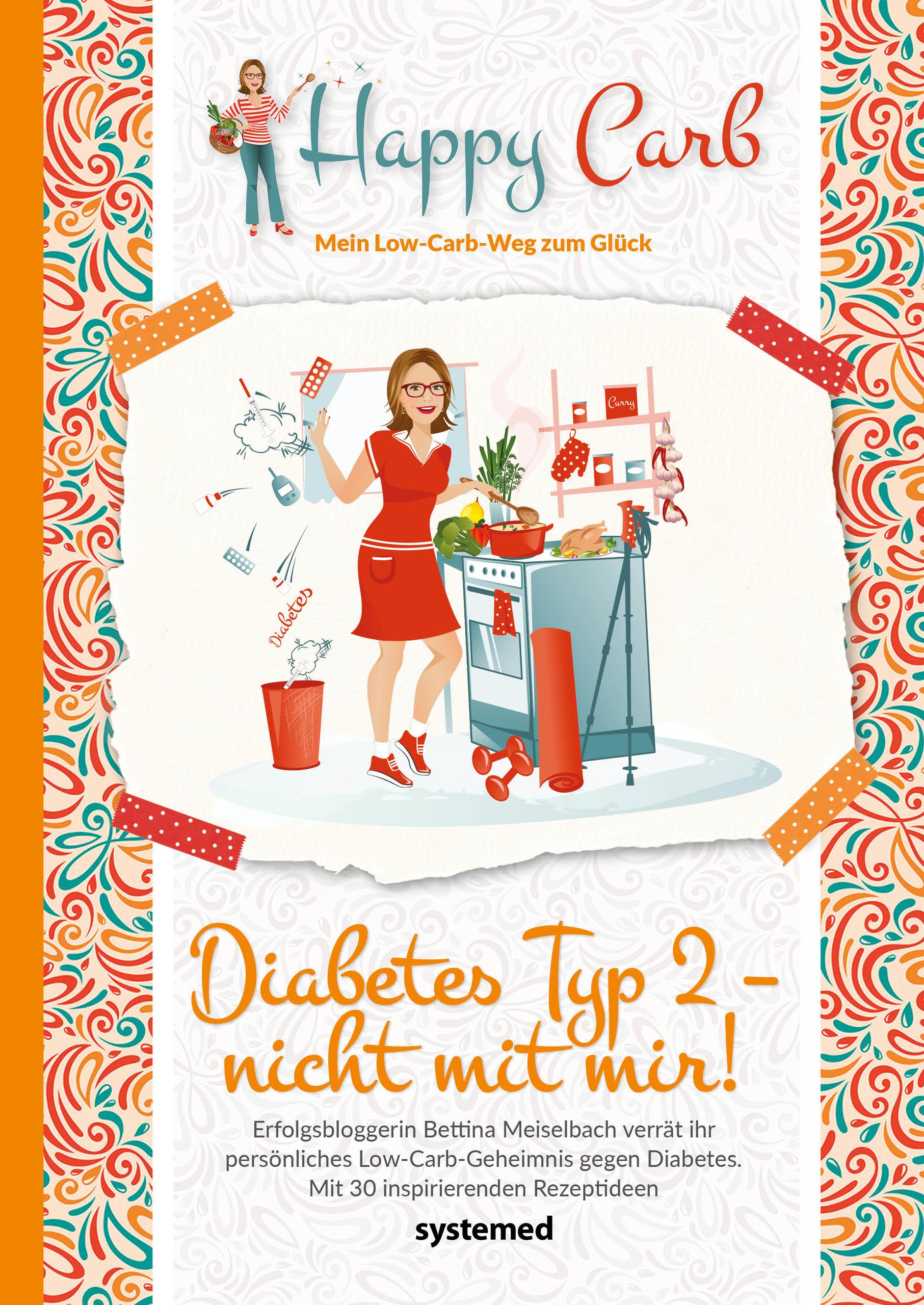 Vorderes Coverbild Happy Carb: Diabetes Typ 2 - nicht mit mir!