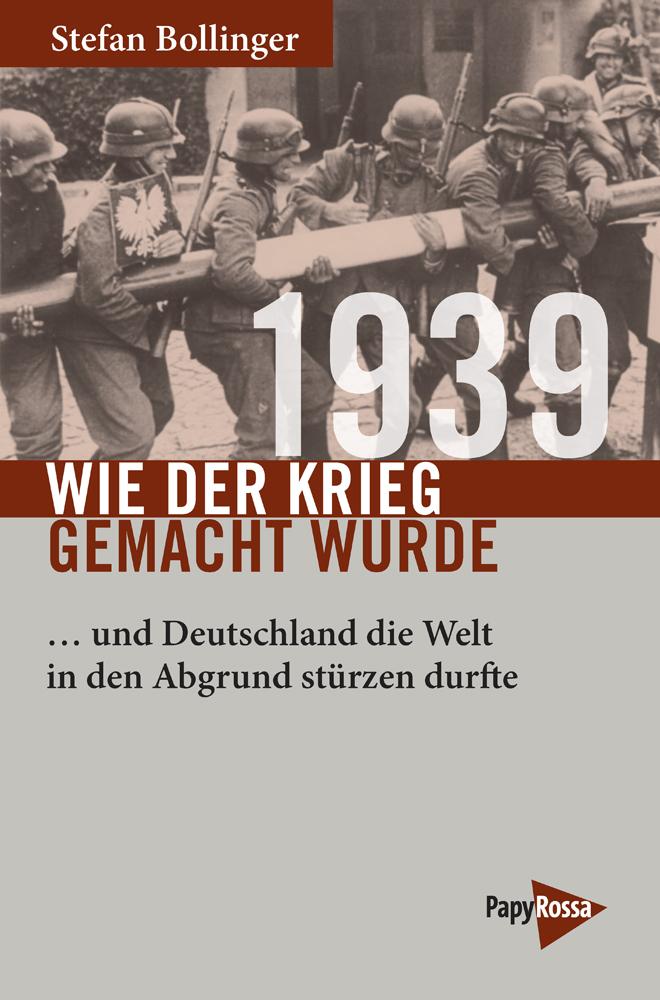 Vorderes Coverbild 1939 - Wie der Krieg gemacht wurde