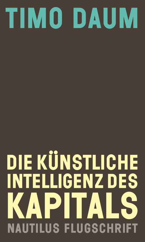 Vorderes Coverbild Die Künstliche Intelligenz des Kapitals