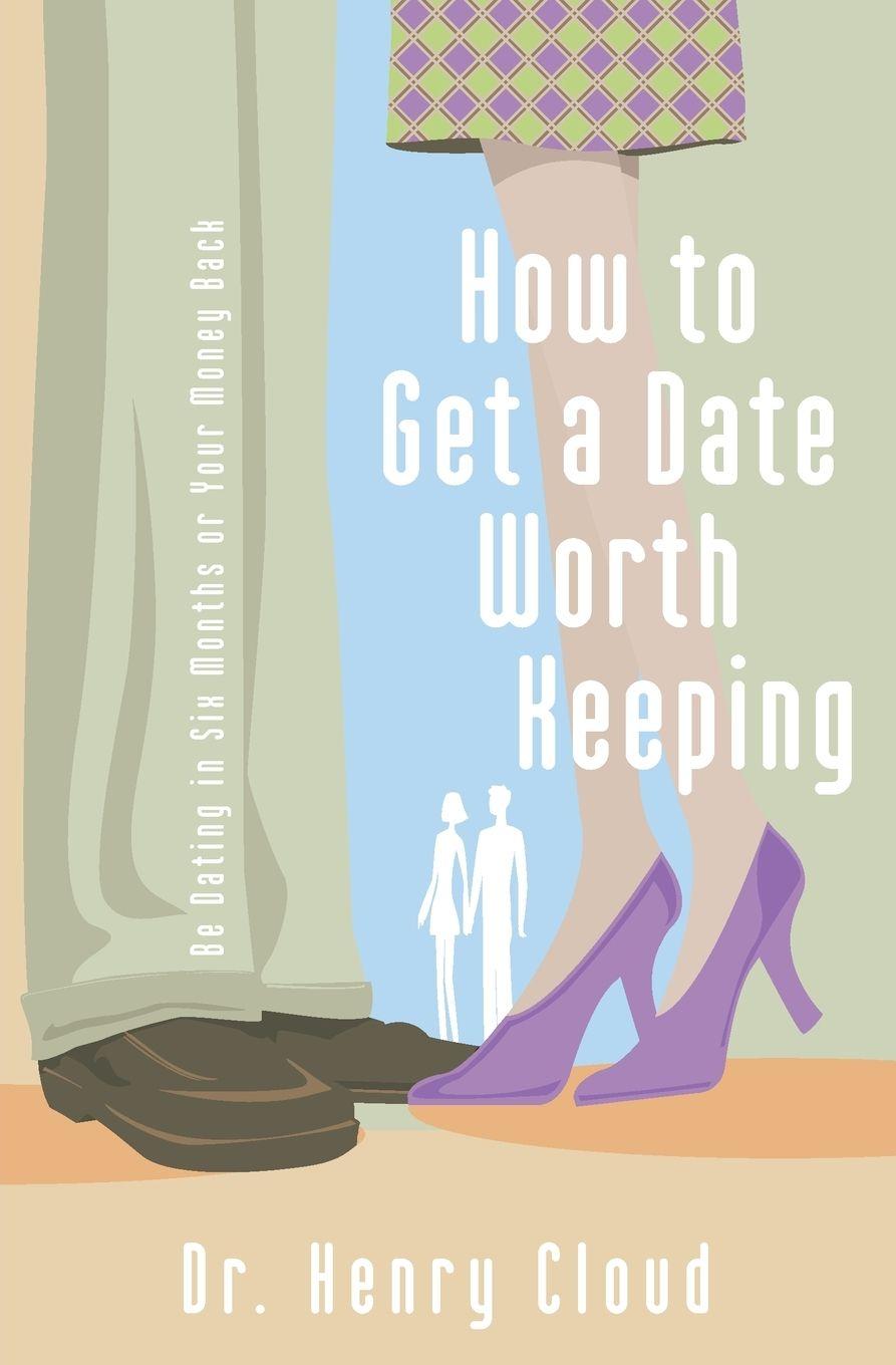 Vorderes Coverbild The How to Get a Date Worth Keeping