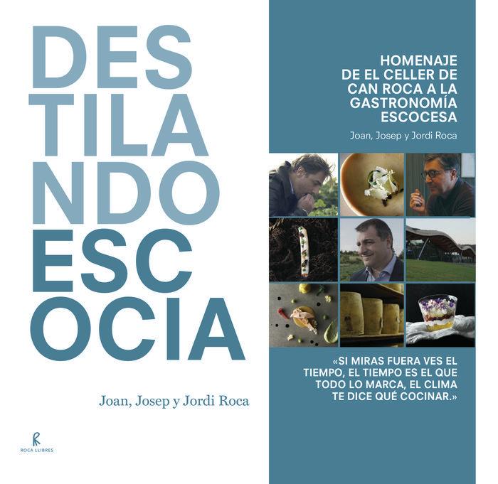 Vorderes Coverbild Destilando Escocia : homenaje de El Celler de Can Roca a la gastronomía escocesa