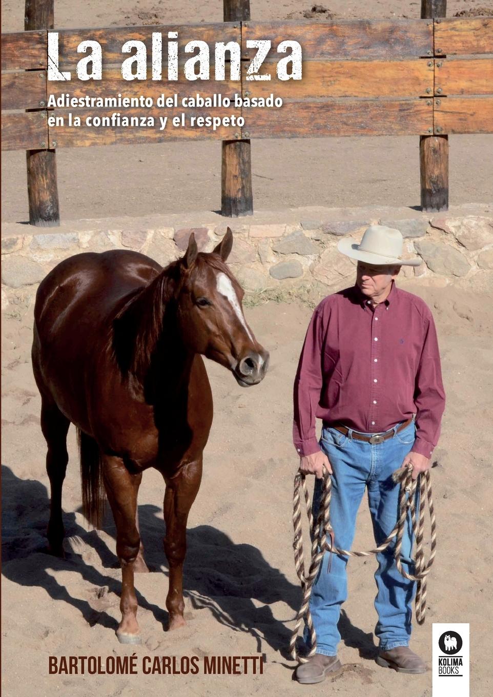 Vorderes Coverbild La alianza : adiestramiento del caballo basado en la confianza y el respeto
