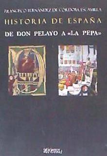 Vorderes Coverbild HISTORIA DE ESPAÑA. DE DON PELAYO A ´LA PEPA´