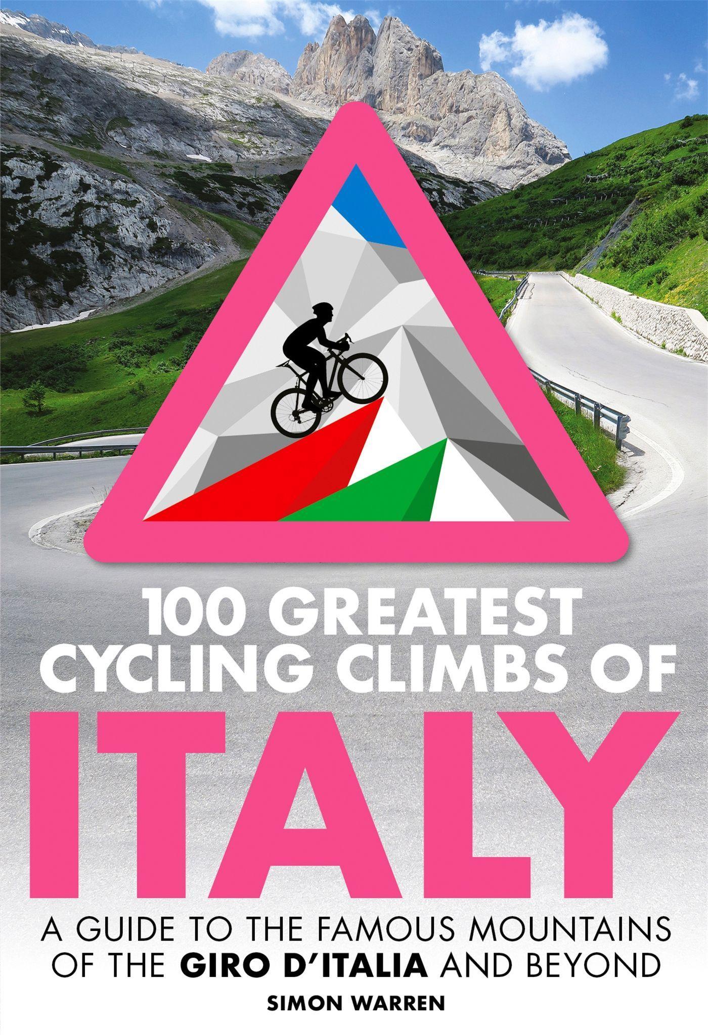 Vorderes Coverbild 100 Greatest Cycling Climbs of Italy