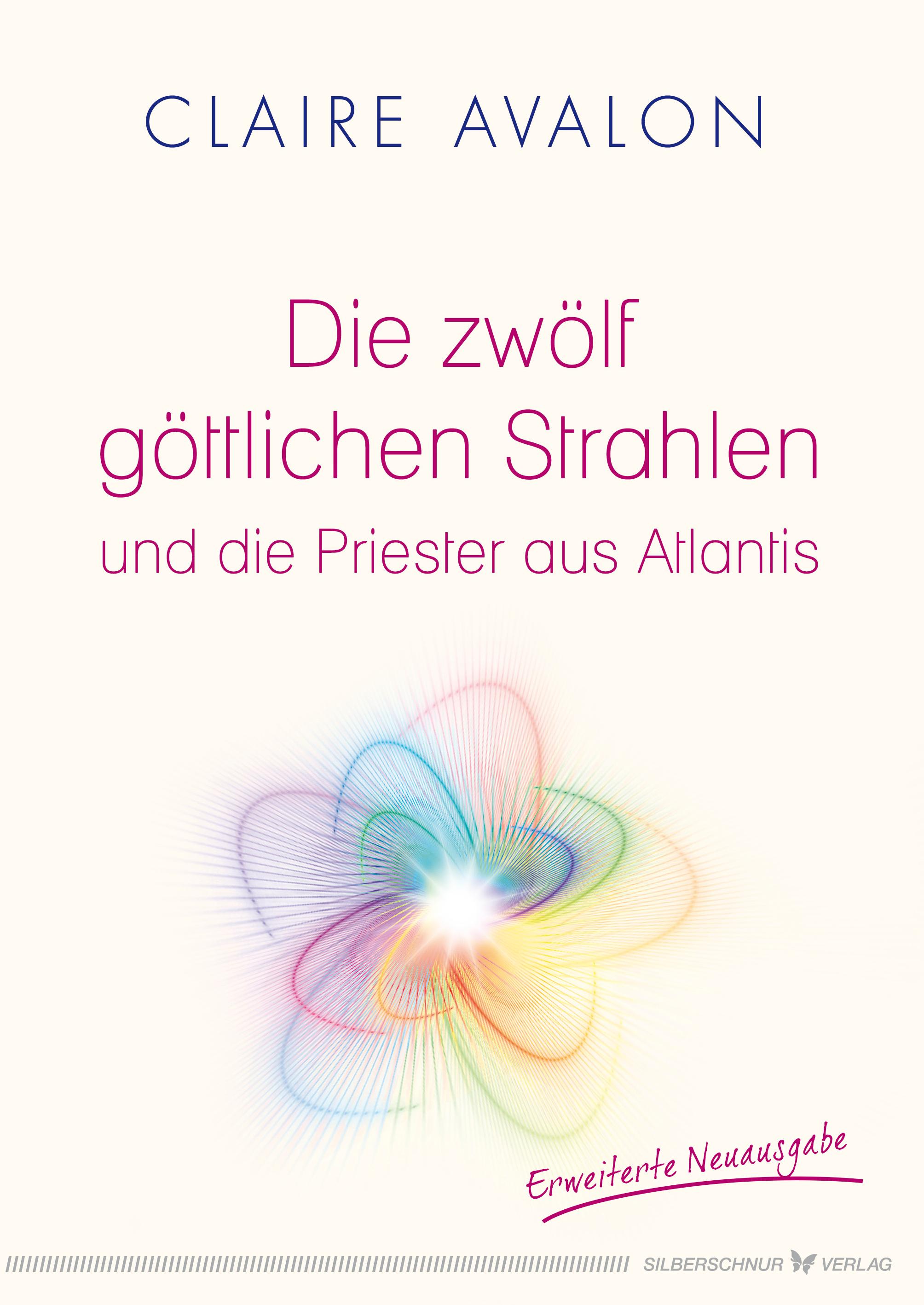 Vorderes Coverbild Die zwölf göttlichen Strahlen und die Priester aus Atlantis