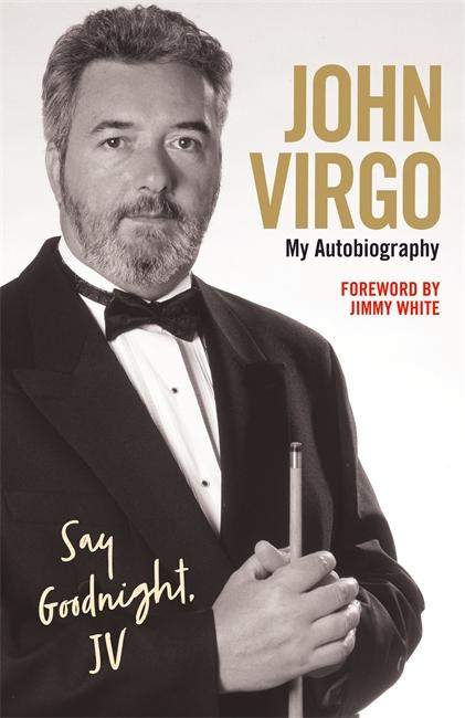 Vorderes Coverbild John Virgo: Say Goodnight, JV - My Autobiography