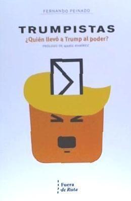 Vorderes Coverbild Trumpistas : ¿quién llevó a Trump al poder?