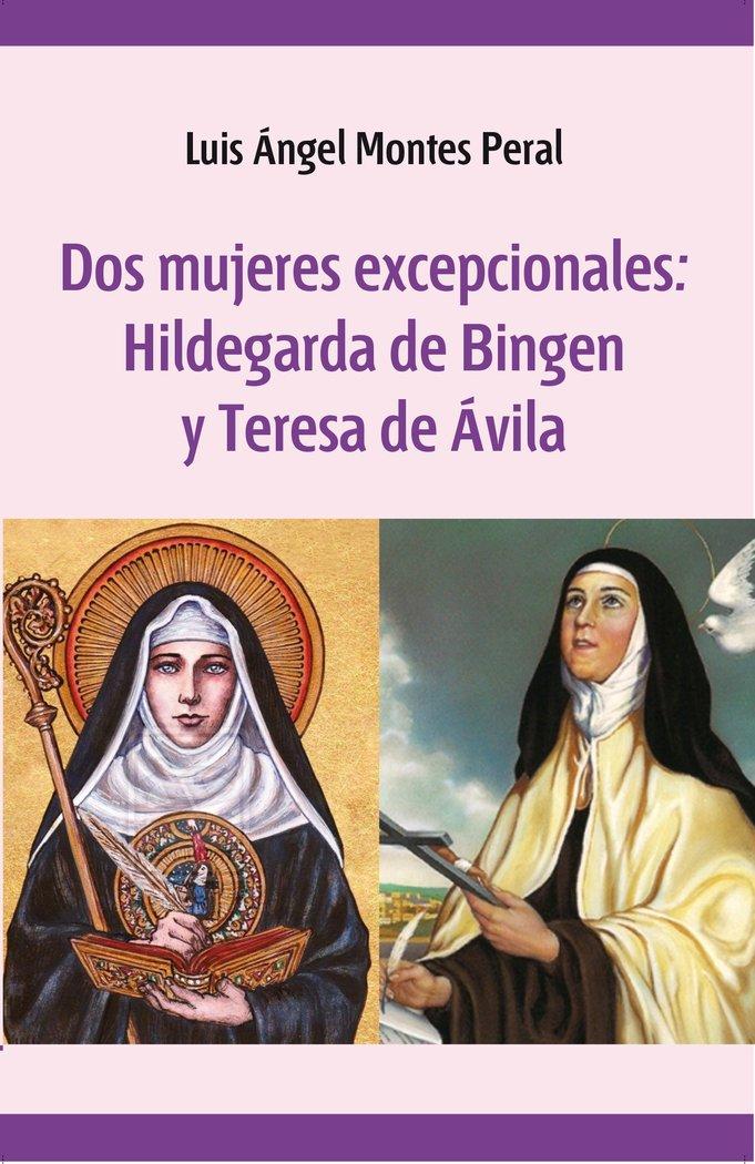 Vorderes Coverbild Dos mujeres excepcionales : Hildegarda de Bingen y Teresa de Jesús