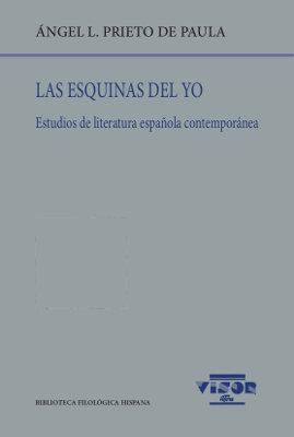 Vorderes Coverbild Las esquinas del yo : estudios de literatura española contemporánea