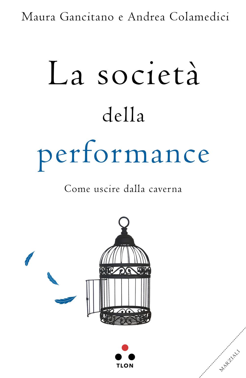 Vorderes Coverbild La società della performance. Come uscire dalla caverna