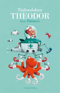 Vorderes Coverbild Tiefseedoktor Theodor