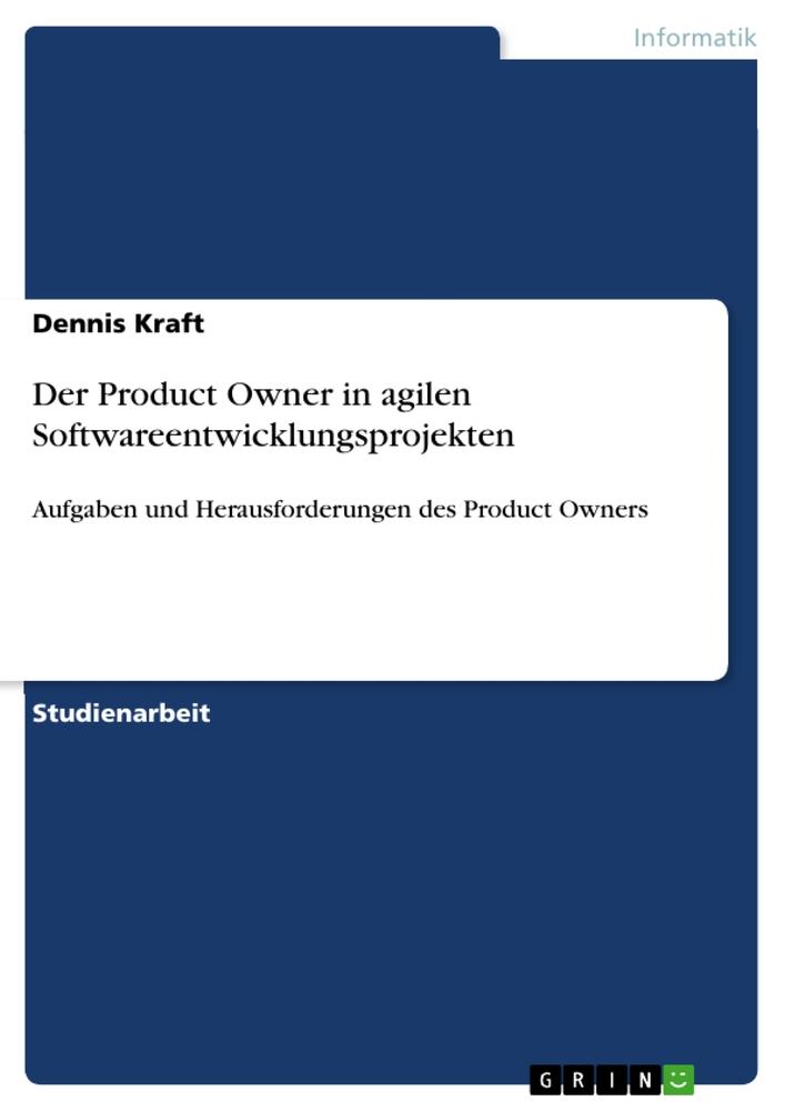 Vorderes Coverbild Der Product Owner in agilen Softwareentwicklungsprojekten