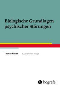 Vorderes Coverbild Biologische Grundlagen psychischer Störungen