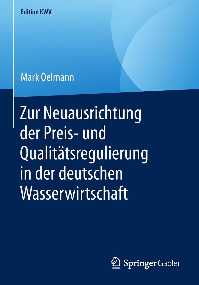 Vorderes Coverbild Zur Neuausrichtung der Preis- und Qualitätsregulierung in der deutschen Wasserwirtschaft