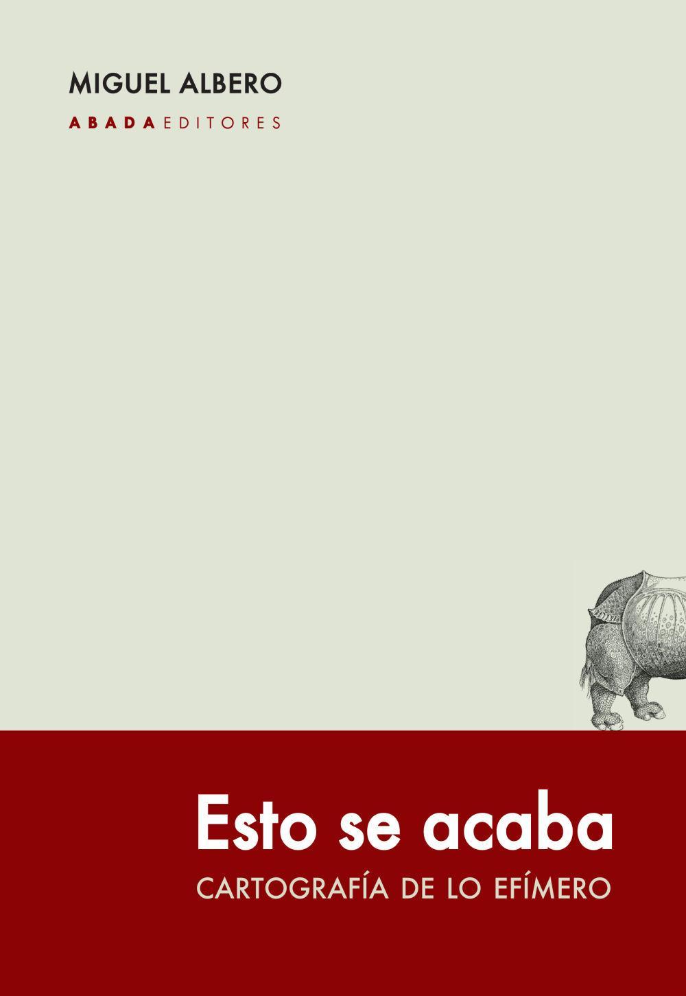 Vorderes Coverbild Esto se acaba : cartografía de lo efímero