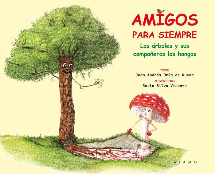 Vorderes Coverbild Amigos para siempre : los árboles y sus compañeros los hongos