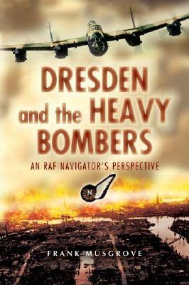 Vorderes Coverbild Dresden and the Heavy Bombers