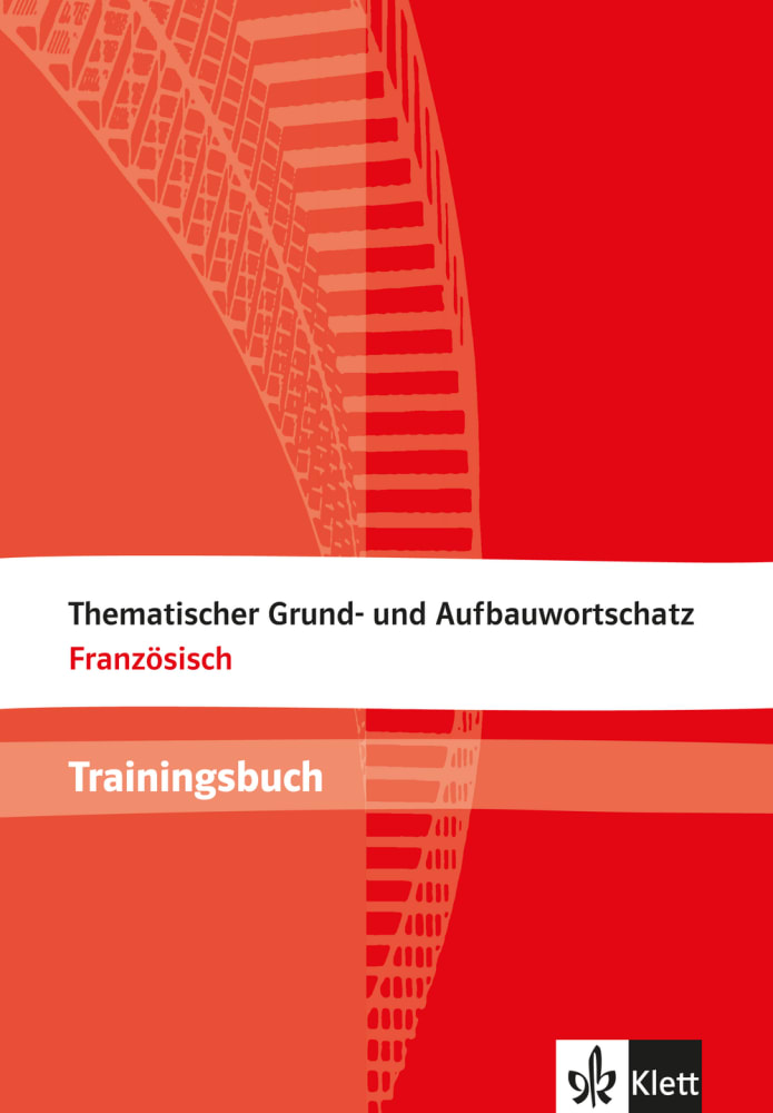 Vorderes Coverbild Thematischer Grund- und Aufbauwortschatz Französisch. Trainingsbuch