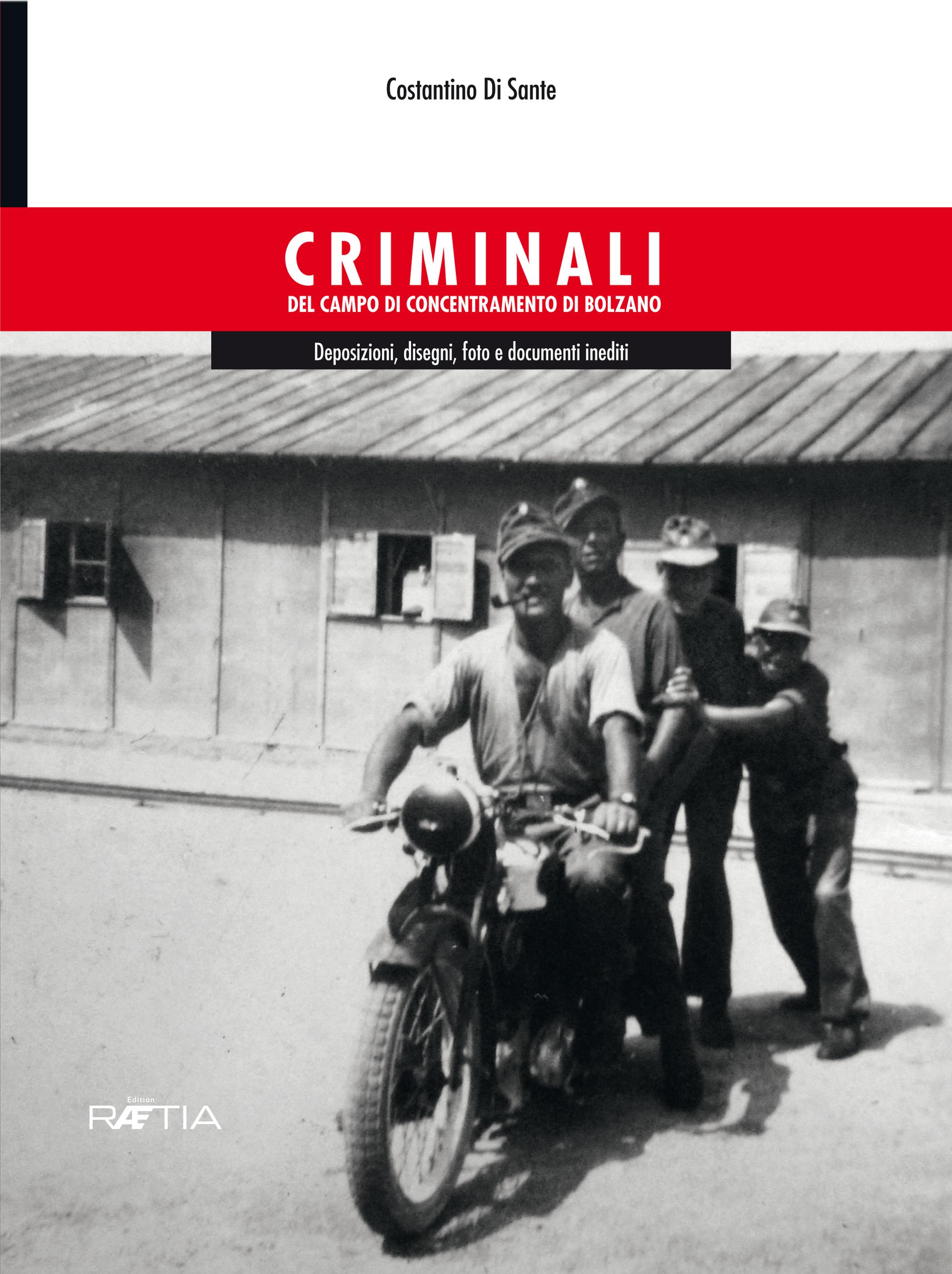 Vorderes Coverbild Criminali del campo di concentramento di Bolzano. Deposizioni, disegni, foto e documenti inediti