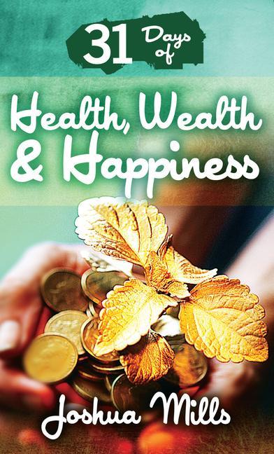 Vorderes Coverbild 31 Days of Health, Wealth & Happiness