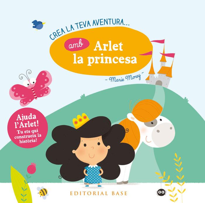 Vorderes Coverbild Crea la teva aventura amb Arlet la princesa
