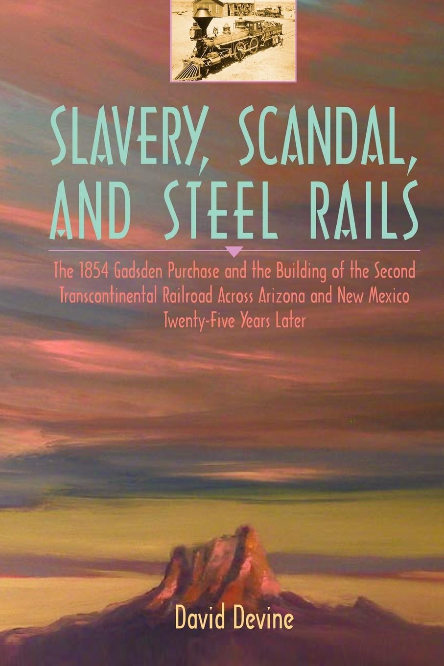 Vorderes Coverbild Slavery, Scandal, and Steel Rails