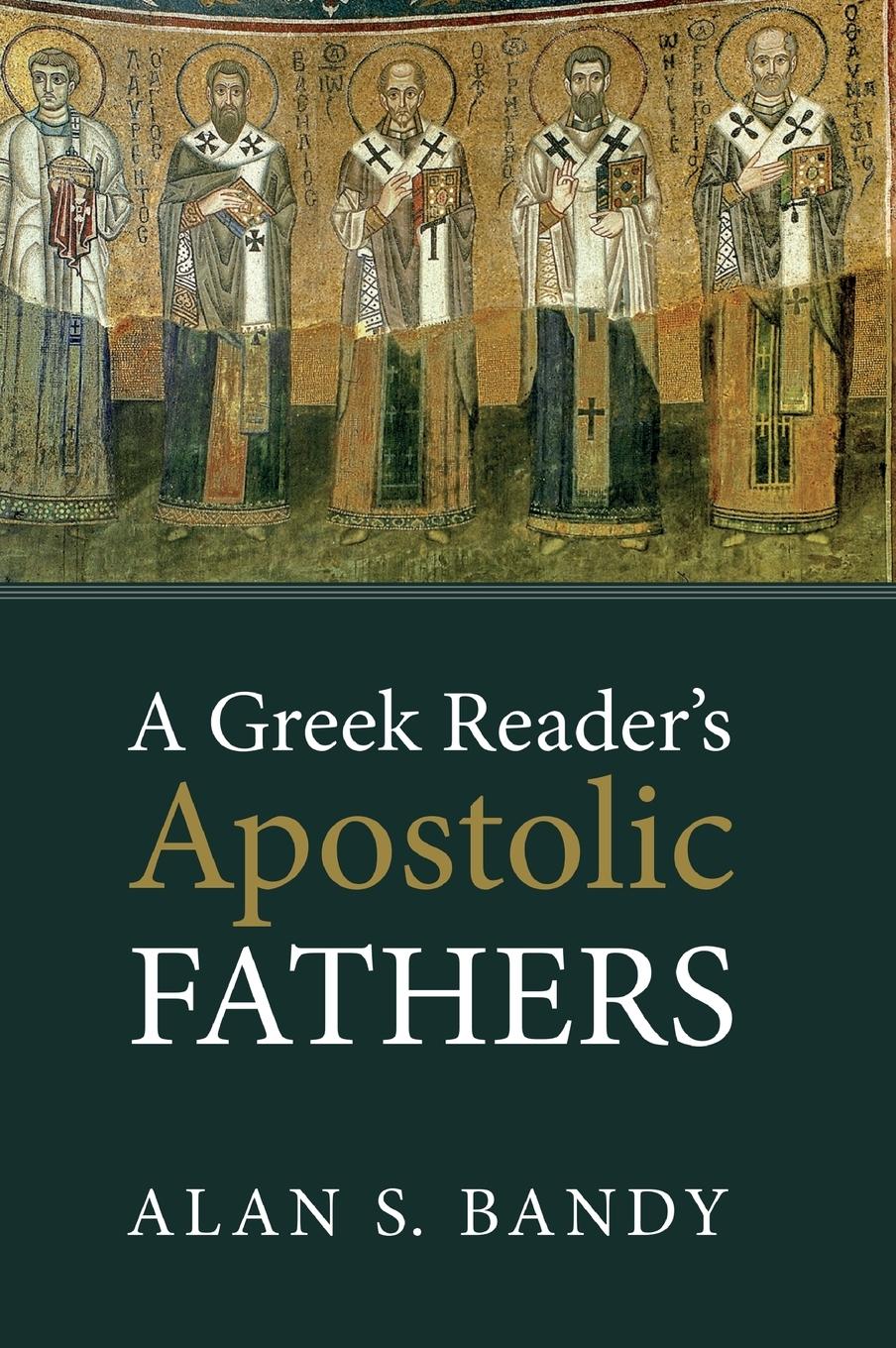 Vorderes Coverbild A Greek Reader's Apostolic Fathers