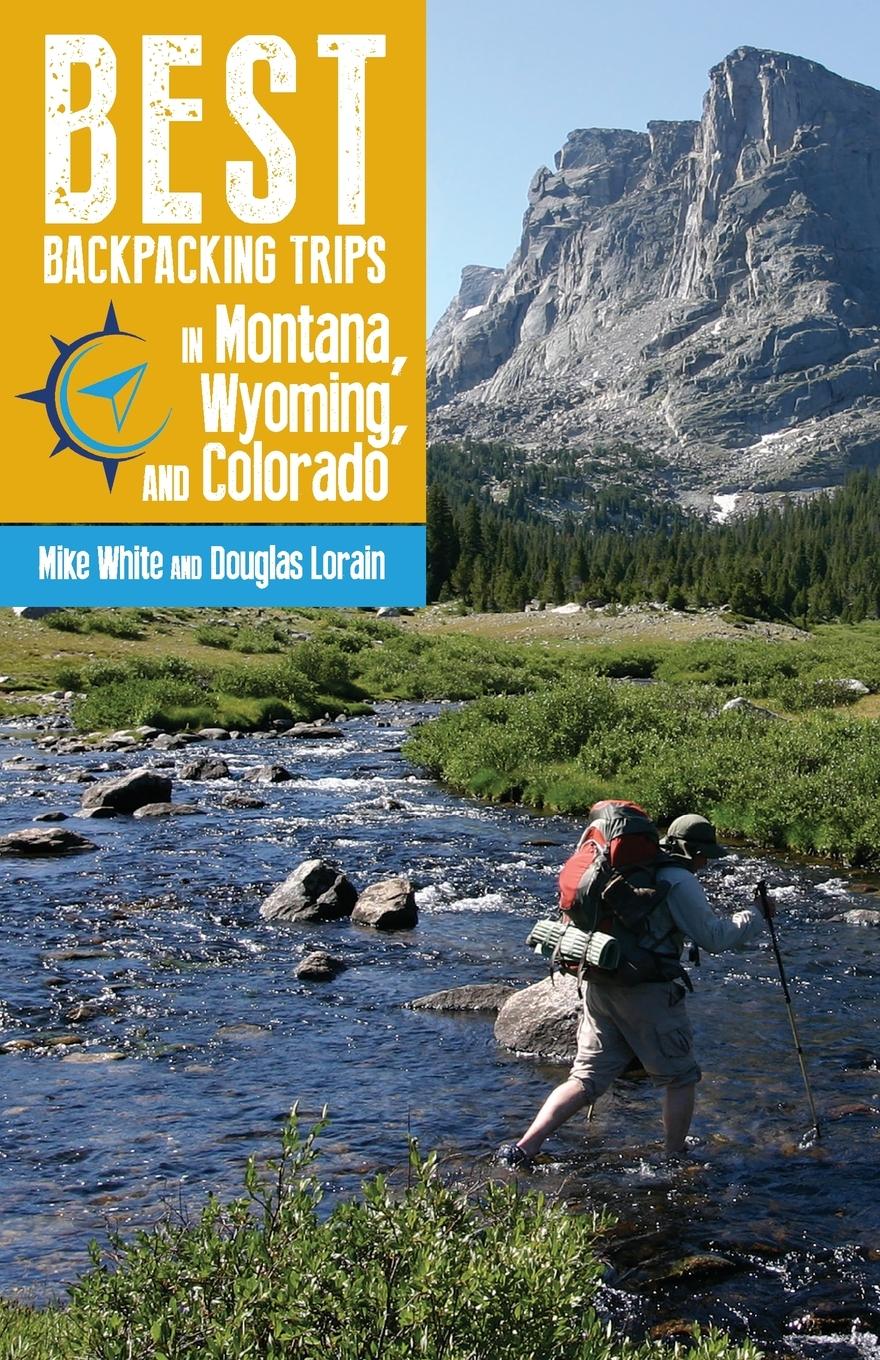 Vorderes Coverbild Best Backpacking Trips in Montana, Wyoming, and Colorado