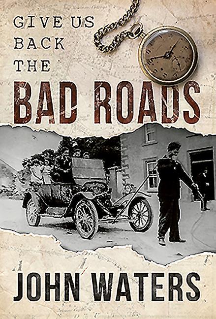 Vorderes Coverbild Give Us Back the Bad Roads