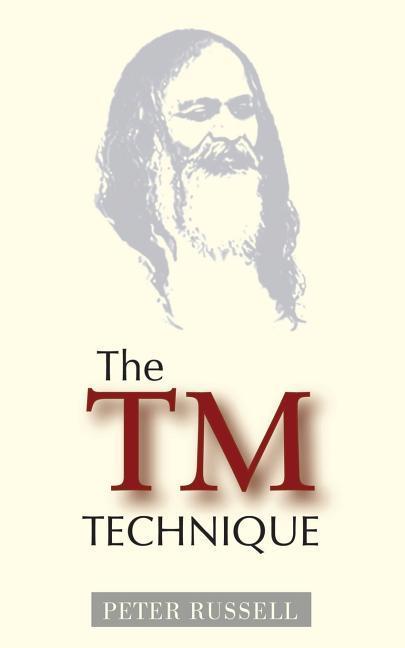 Vorderes Coverbild The TM Technique: An Introduction to Transcendental Meditation and the Teachings of Maharishi Mahesh Yogi