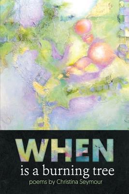 Vorderes Coverbild When is a Burning Tree