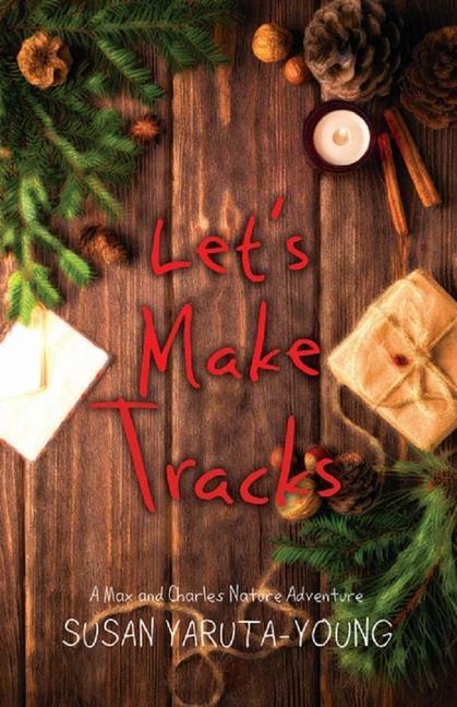 Vorderes Coverbild Let's Make Tracks: A Christmas Story (a Max and Charles Nature Adventure)