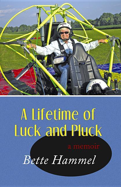 Vorderes Coverbild A Lifetime of Luck and Pluck: A Memoir