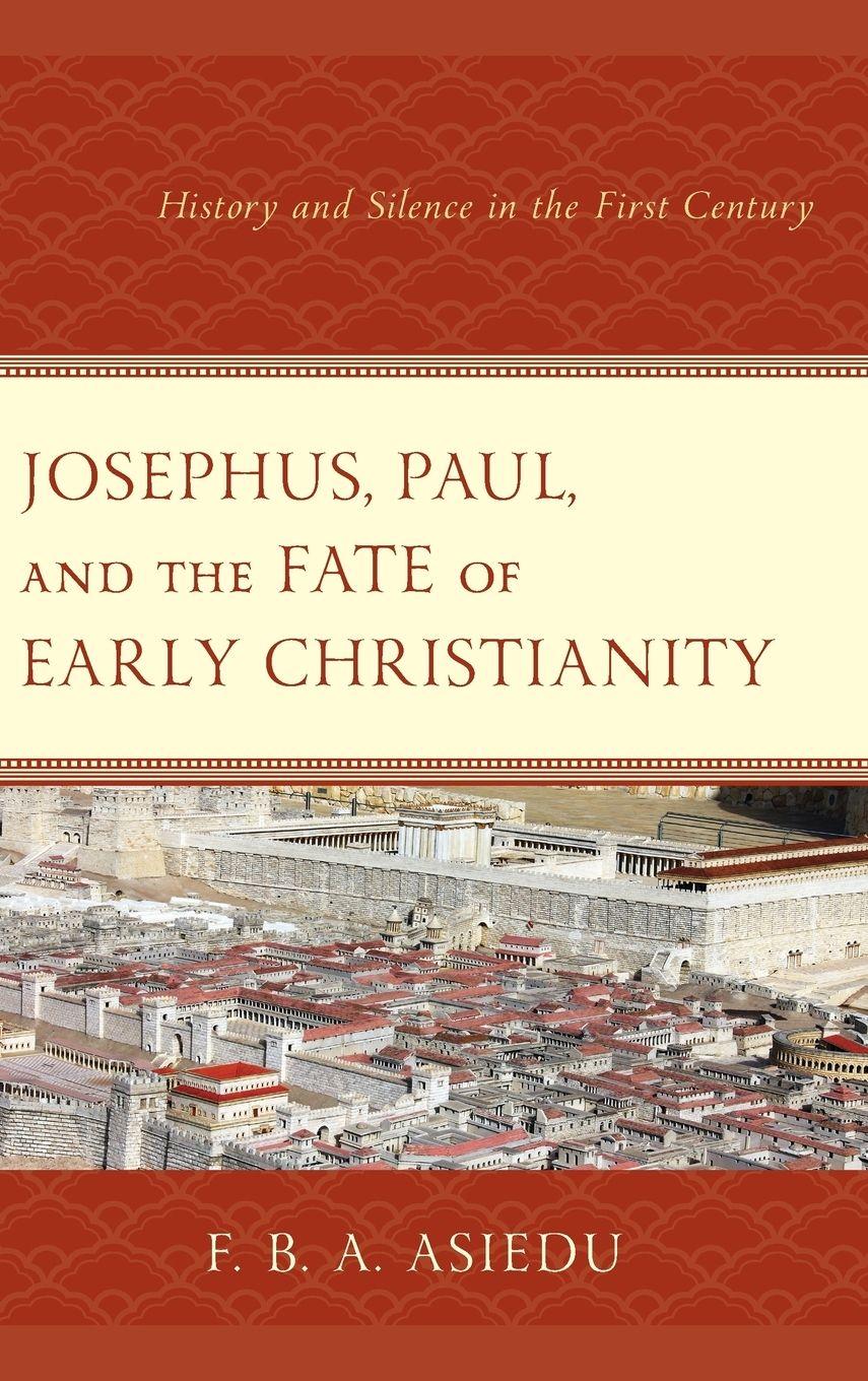 Vorderes Coverbild Josephus, Paul, and the Fate of Early Christianity