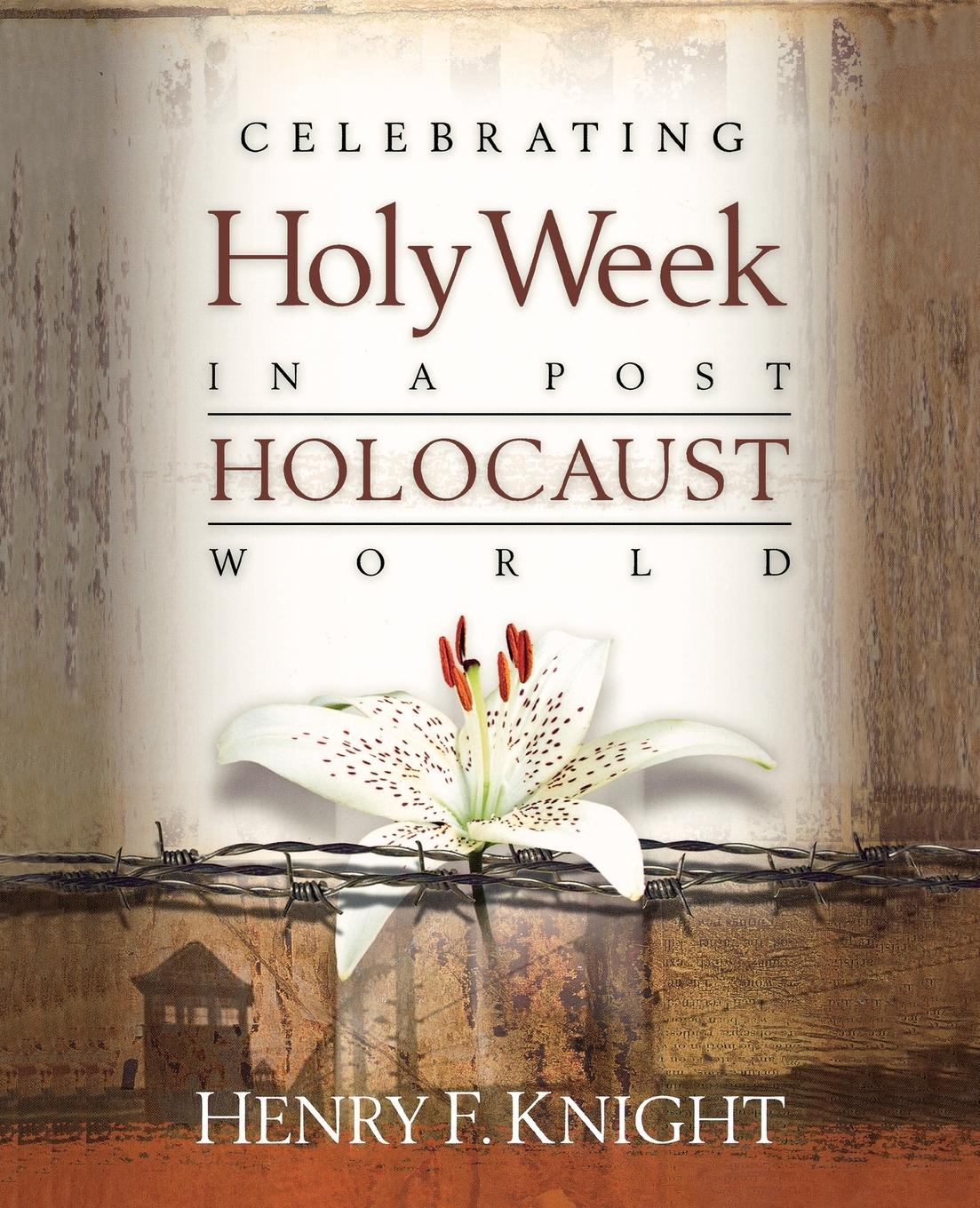 Vorderes Coverbild Celebrating Holy Week in a Post-Holocaust World