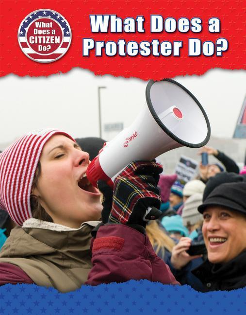 Vorderes Coverbild What Does a Protester Do?