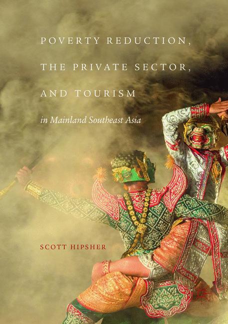 Vorderes Coverbild Poverty Reduction, the Private Sector, and Tourism in Mainland Southeast Asia